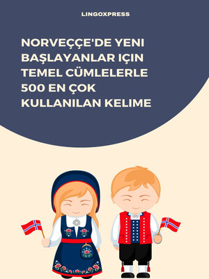 cover image of Norveççe'de Yeni Başlayanlar için Temel Cümlelerle 500 En Çok Kullanılan Kelime